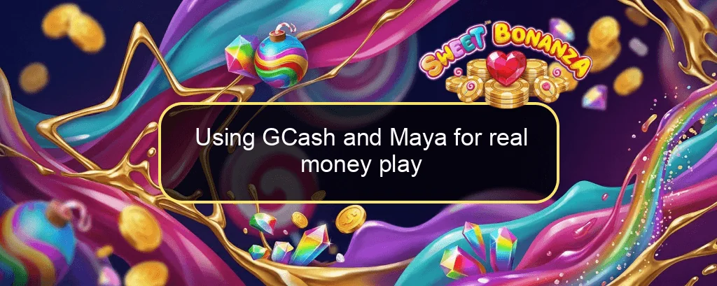 Using GCash and Maya for real money play Using GCash and Maya for real money play